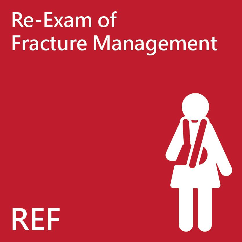 Re-Exam of Fracture Management