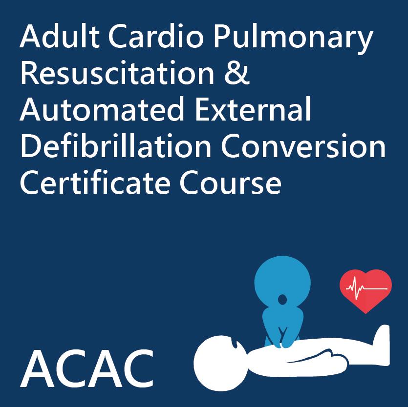 Adult Cardio Pulmonary Resuscitation & Automated External Defibrillation Conversion Certificate Course