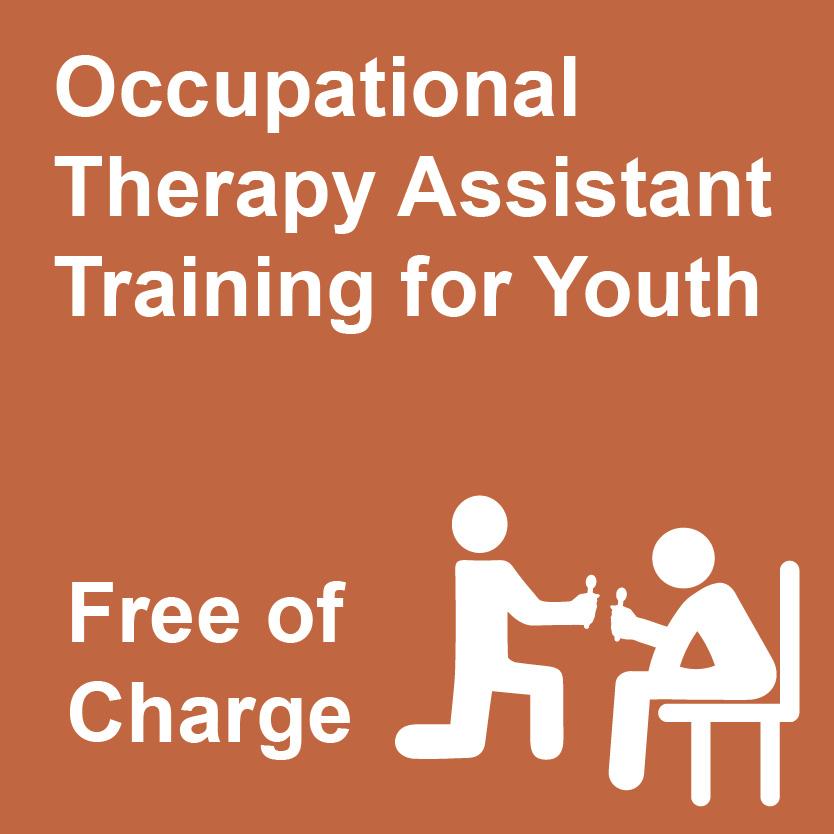 Occupational Therapy Assistant Training Course for Unemployed and Underemployed Youth 