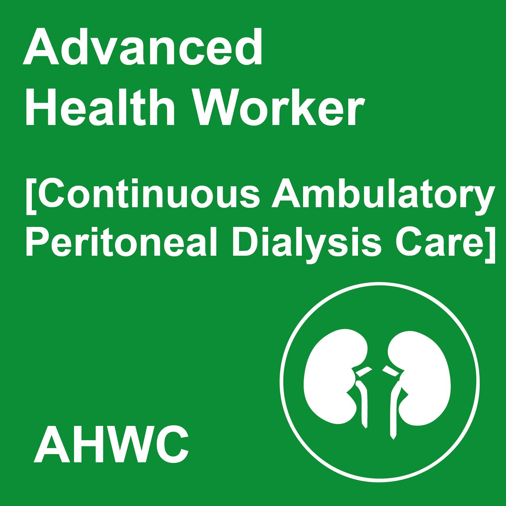 Advanced Health Worker Training Course (Continuous Ambulatory Peritoneal Dialysis Care)