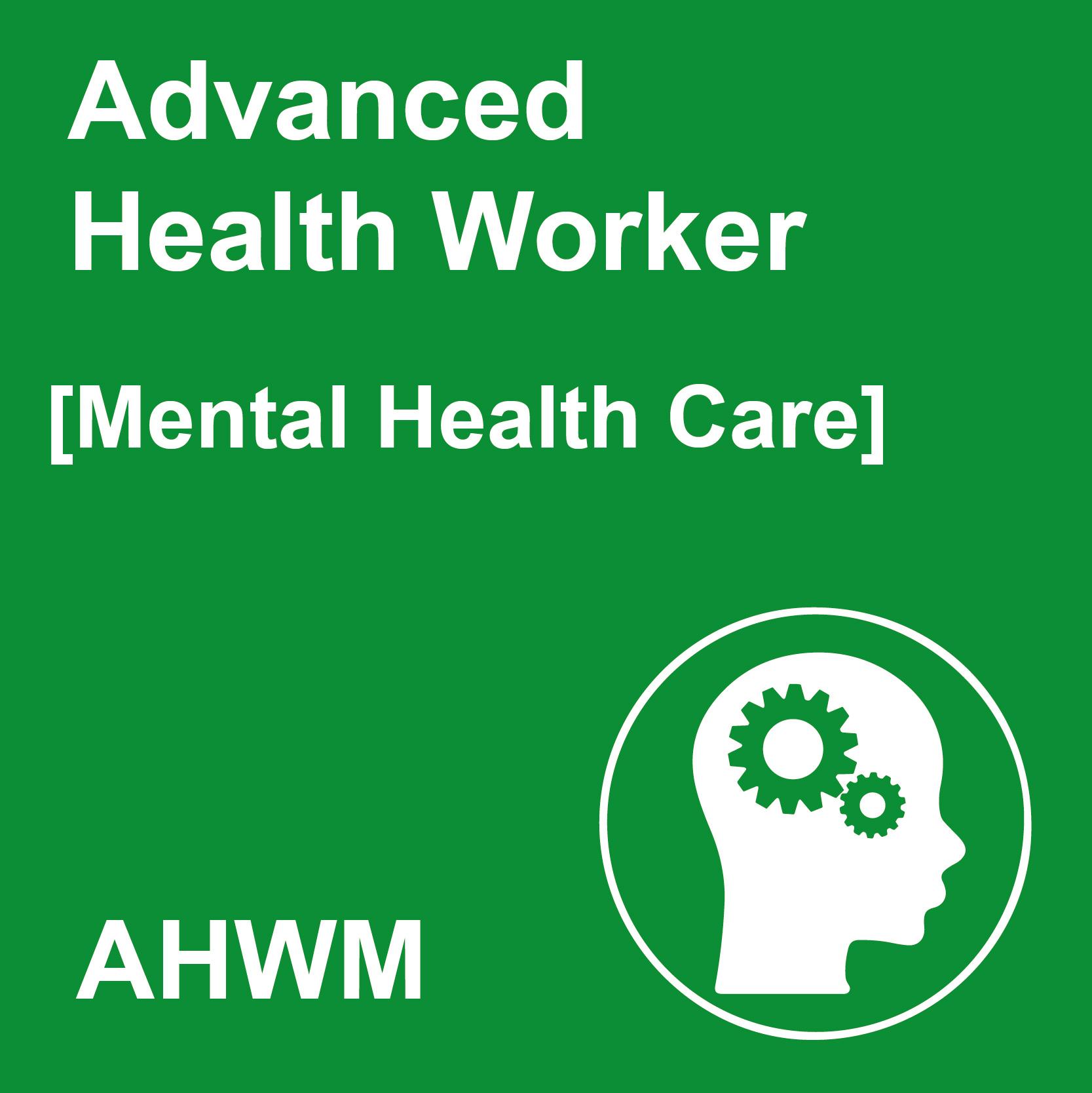 Advanced Health Worker Training Course (Mental Health Care)