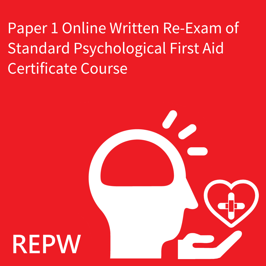 Paper 1 Online Written Re-Exam of Standard Psychological First Aid Certificate Course