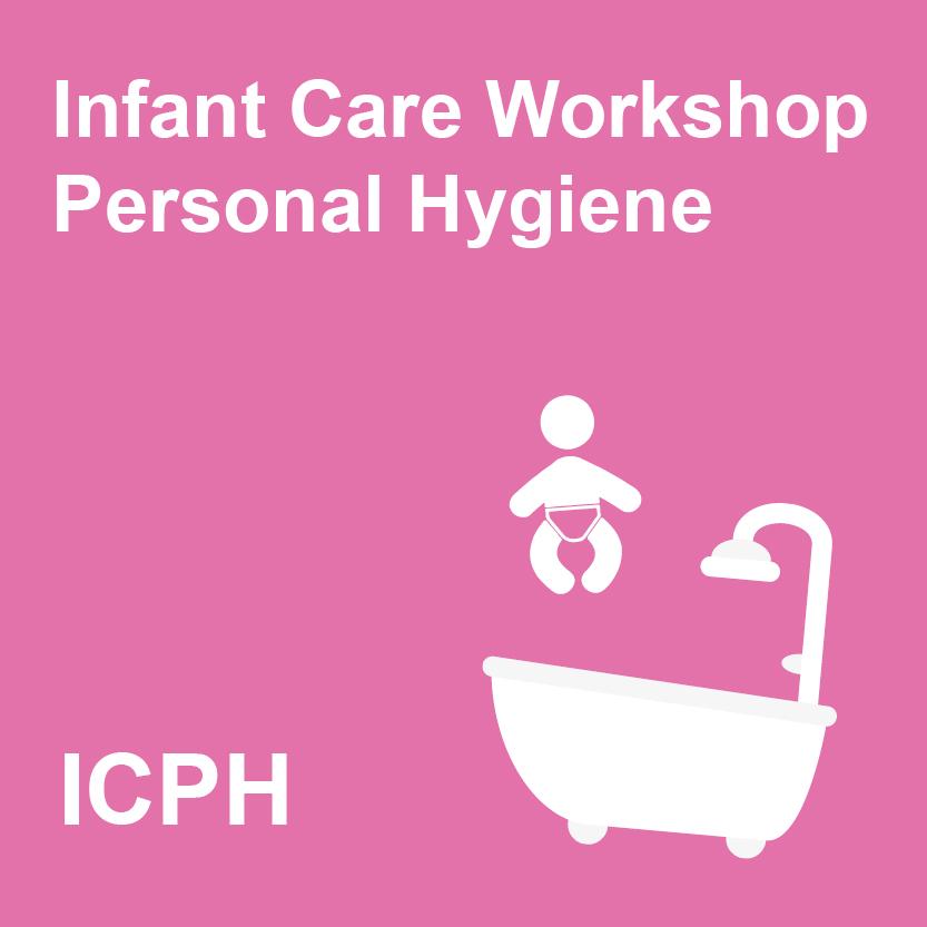 Infant Care Workshop - Personal Hygiene Module 