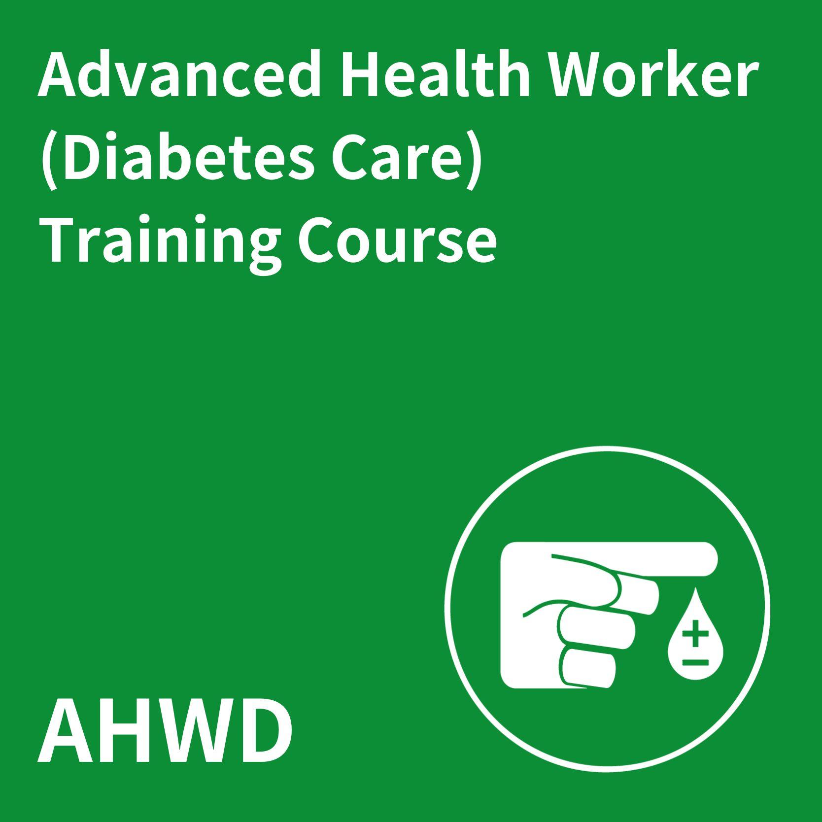 Advanced Health Worker Training Course (Diabetes Care)